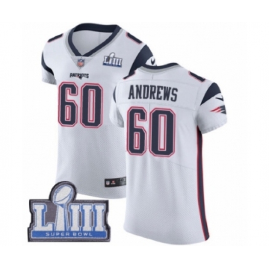 Men's Nike New England Patriots #60 David Andrews White Vapor Untouchable Elite Player Super Bowl LIII Bound NFL Jersey - Ujersey