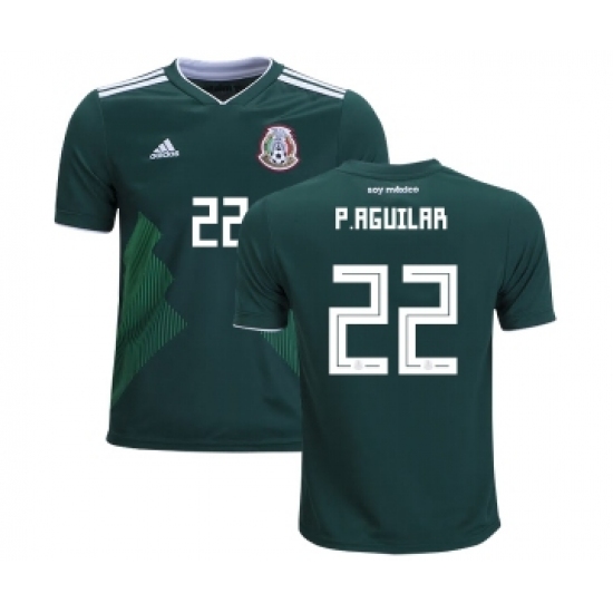 Mexico #22 P.Aguilar Home Kid Soccer Country Jersey