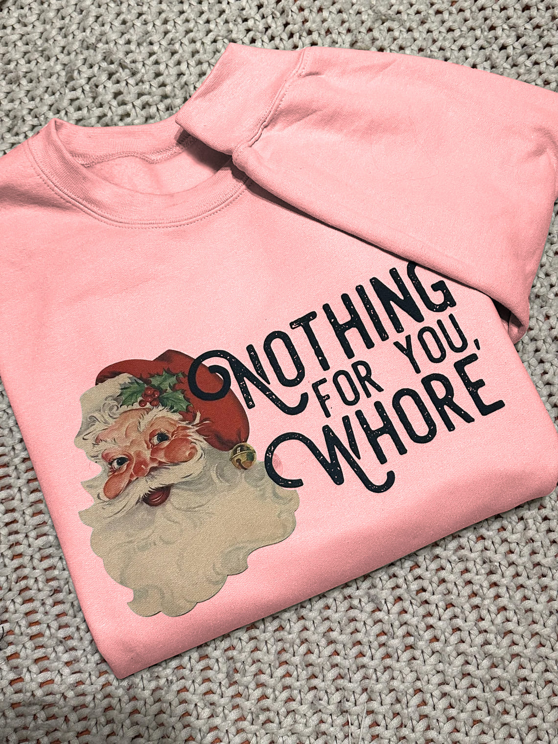 Nothing For You Christmas Sweatshirt