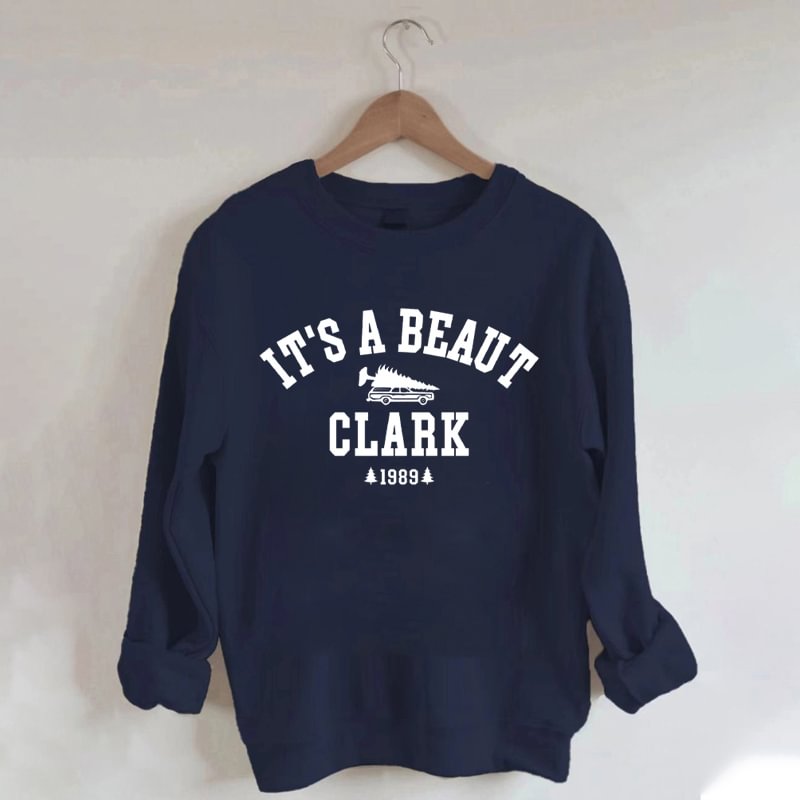 It's a Beaut Clark Christmas Sweatshirt