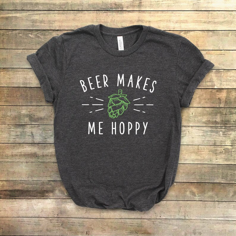Beer Makes Me Hoppy T-shirt