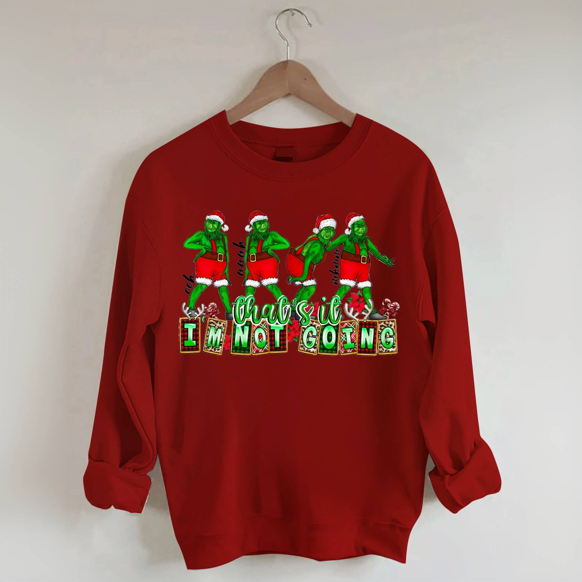 That's It I'm not Going Christmas Coffee Sweatshirt