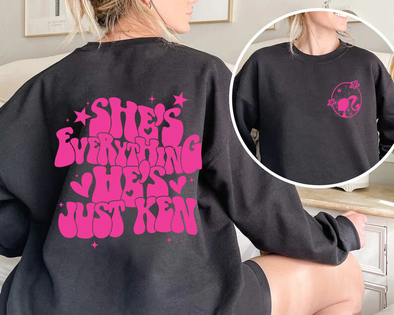 She's Everything He's Just Ken Sweatshirt