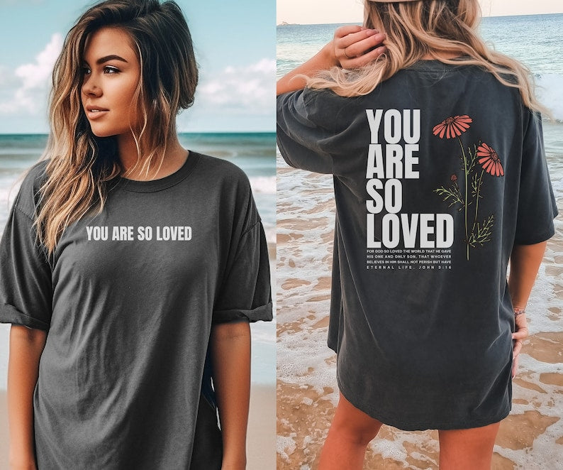 You Are So Loved Crewneck T-shirt