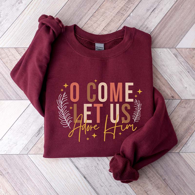 Let Us Adore Him Christmas Sweatshirt
